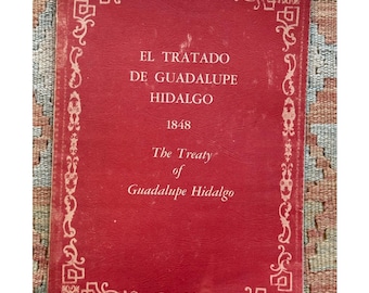 El Tratado de Guadalupe Hidalgo 1848 Der Vertrag von Guadalupe Hidalgo Jahrgang 1968 SB