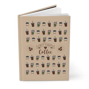 But First Coffee Hardcover Journal, Coffee lover notebook, Coffee theme gift, Coffee cup print, Starbucks journal, Coffee diary present
