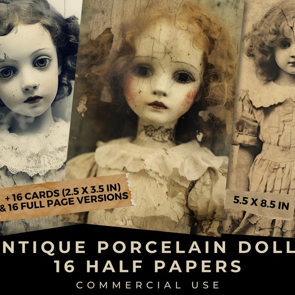 Antique Creepy Porcelain Dolls / Spooky Doll Pages / 3 Sizes / Junk Journal Kit / Commercial Use  / 16 Printable Half Papers / 16 Cards