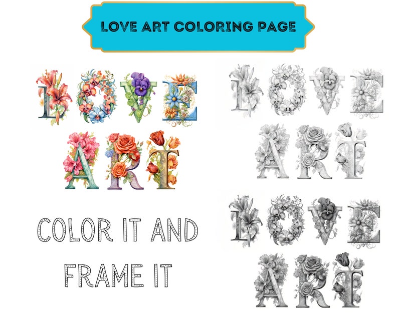 以下が含まれることがあります： 「LOVE ART」という言葉を大きくスタイリッシュな文字で描いた塗り絵。それぞれの文字は、複雑な花の模様で飾られています。「COLOR IT AND FRAME IT」という言葉も、メイン画像の下に含まれています。