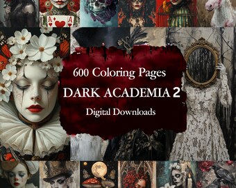 Può includere: Un collage di immagini con temi di accademia oscura, tra cui teschi, fiori e ritratti. Il testo "600 Coloring Pages DARK ACADEMIA 2 Digital Downloads" è visualizzato al centro dell'immagine.
