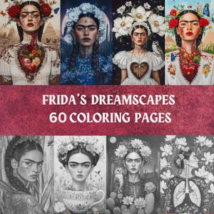 60 Frida&#39;s Dreamscapes Grayscale Coloring Pages for Adults: Women in History Portraits | Surrealistic| Artist Women Coloring | Printable PDF