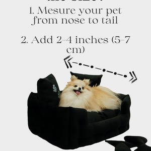 May include: A small, fluffy dog rests in a black pet bed. The image includes instructions on how to measure a pet for size, with text indicating to add 2-4 inches to the measurement. Additional text encourages contacting the seller for puppy sizing.
