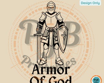 Armor of God SVG Christian design Bible verse Ephesians 6 religious PNG Christian gift ideas for Cricut svg knight armor Christian faith svg