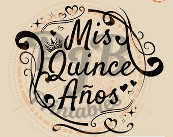 Quinceañera SVG birthday 15 birthday girl PNG mis quince anos svg for Cricut birthday saying svg sublimation birthday gift ideas for girls