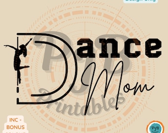 Dance Mom SVG dancing gift for mom PNG Cricut dance parent png dance mom silhouette svg CNC router file for laser cutting design sublimation