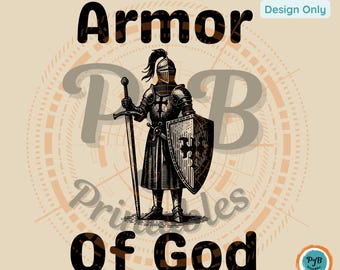 May include: A black and white illustration of a knight in armor holding a sword and shield. The knight is standing in front of a circle with the words "Armor of God" inside. The background is a light brown color with a pattern of circles.