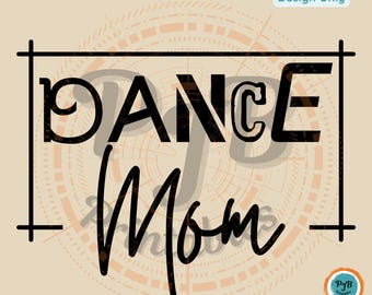 Dance Mom SVG dancing gifts for mom PNG Cricut mom dance parent png dance mom sublimation svg CNC router files for laser cutting designs