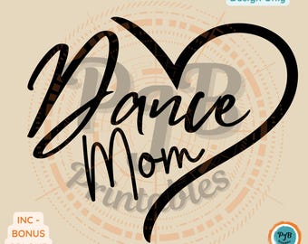Dance Mom SVG dancing gifts for mom PNG Cricut mom dance parent png dance heart mom sublimation svg CNC router file for laser cutting design