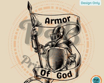 May include: A black and white illustration of a knight in armor holding a spear and a shield. The knight is wearing a helmet and has a banner that says "Armor of God".