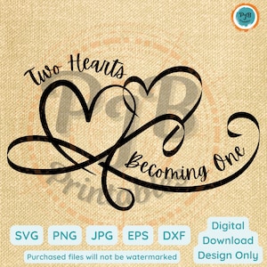 May include: Black graphic design featuring the text "Two Hearts Becoming One" and two intertwined heart shapes. Includes file type icons: SVG, PNG, JPG, EPS, and DXF. Digital download design only.