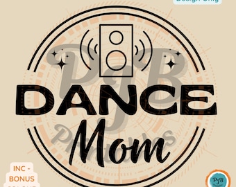 Dance Mom gift SVG dance mom sublimation dance design for mom PNG Cricut dance mom files dancing mom svg dance mom shirt svg laser mom svg