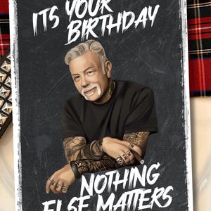 Carte d'anniversaire inspirée de Metallica - « C'est votre anniversaire, Nothing Else Matters »