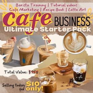 May include: A colorful graphic promoting a cafe business starter pack. The graphic features various coffee drinks, including iced coffee, latte art, and espresso. The text reads "cafe BUSINESS Ultimate Starter Pack" and "Total Value: $150 Selling today for $10 only!"