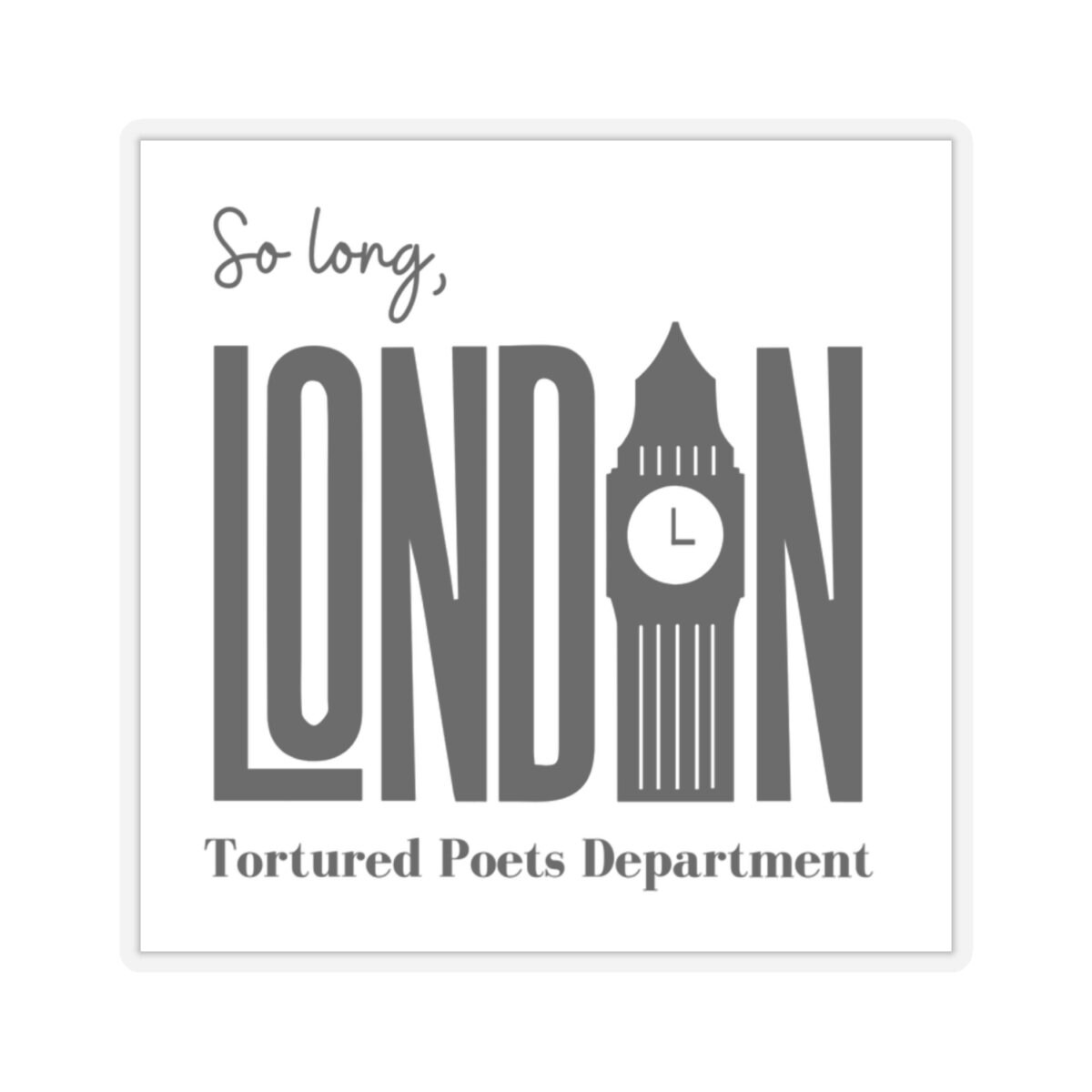 So Long, London Tortured Poets Department Multiple Sizes Funny Gift