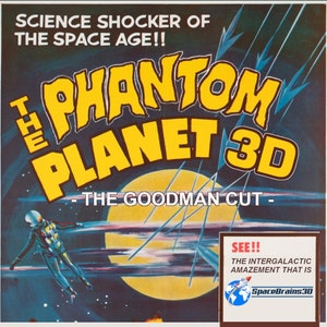 The Phantom Planet 3D: The Goodman Cut - Signed Limited Edition Anaglyph 3D DVD