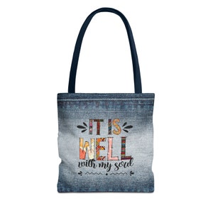 Christian Tote Bag, Denim Trendy graphic tote, It Is Well With My Soul, humorous denim bag, great gift item