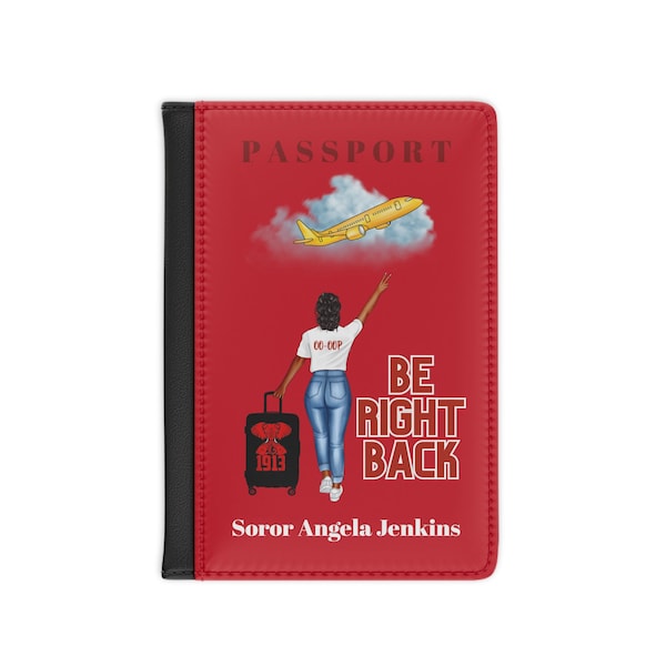 Delta Sigma Theta Passport Cover, PERSONALIZED, HBCU D9 sorority, DST cover, Be Right Back,Devastating diva, the Redz, legacy  soror item
