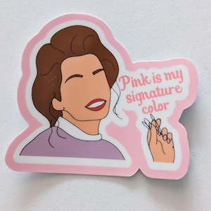 Steel Magnolias: Pink is My Signature Color