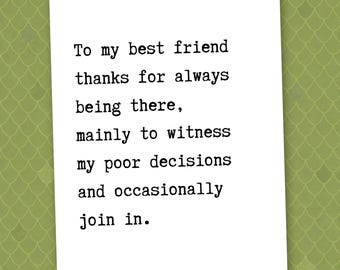 To my best friend thanks for always being there // friendship card // funny card // sarcastic card