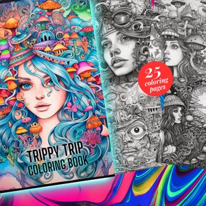May include: A coloring book cover with a psychedelic design featuring a woman with blue hair and a mushroom theme. The cover text reads "Trippy Trip Coloring Book" and includes the number "25 coloring pages".
