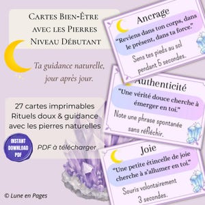 May include: A set of 27 printable wellness cards featuring natural stone illustrations and French text. The cards include titles like Ancrage, Authenticité, and Joie, with guided rituals and a yellow crescent moon icon on a light purple background.