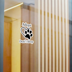 Adopt Don't Shop Kiss-Cut Vinyl Decal, Adopt Dog Decal, Adopt Dog Window Decal, Adopt Don't Shop Decal, Adopt Don't Shop Sticker