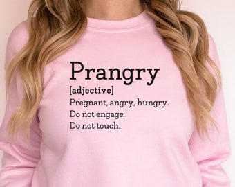 Funny Pregnancy Sweatshirt, Pregnant AF, Prangry, Baby Announcement, Pregnancy Reveal, Mommy To Be, Maternity Sweater, Pregnancy Outfit