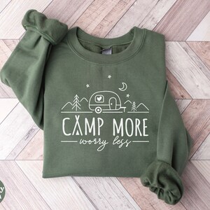 Camping Sweatshirt, Camp more worry less, Nature Lover Gift, Campfire Sweatshirt, Camping Lover, Gift For Campers, Adventure gift, Gift idea