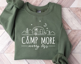 Sweat-shirt de camping, Campez plus sans souci, Cadeau pour les amoureux de la nature, Sweat-shirt pour feu de camp, Amateur de camping, Cadeau pour campeurs, Cadeau d'aventure, Idée cadeau