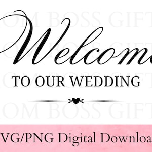Boas-vindas ao casamento svg, casamento png, arquivo de corte de casamento, bem-vindo ao nosso casamento, gráfico de casamento, placa de casamento