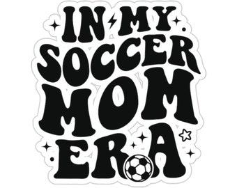 Soccer mom, Soccer mom sticker, Soccer mom era, cute mom sticker, mom gift, sports mom, I love soccer moms, Retro Soccer gift, soccer mom