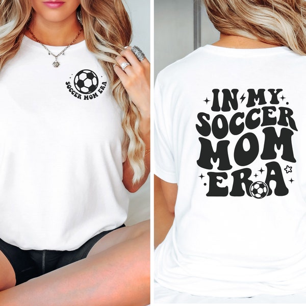 Soccer mom, Soccer mom shirt, Soccer team tee, Soccer mom era, cute mom tee, mom shirt, sports mom, I love soccer moms, Retro Soccer mom tee