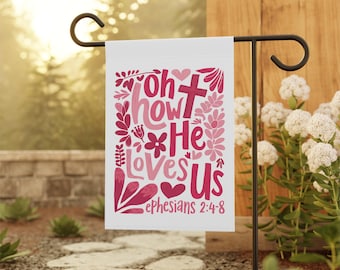 Valentine's Day flag, Ephesians 2:4-8, Bible Verse gift, housewarming gift, Valentines Day Garden Banner, Christian gift, Christian decor