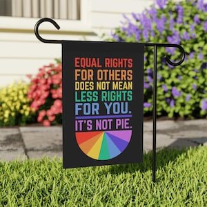 Banner, Equal Rights for Others Does Not Mean Less Rights for You It&#39;s Not Pie, Garden Flag, House Decoration, Social Justice Flag, pride