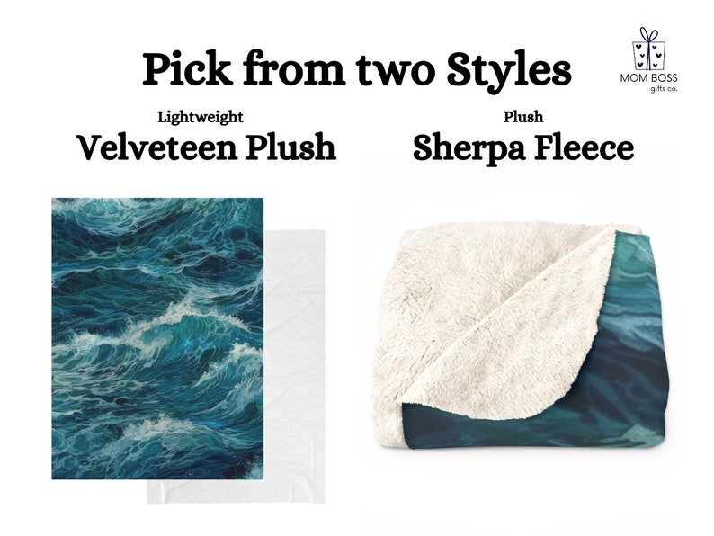 May include: A product comparison graphic featuring two blanket styles with the text Pick from two Styles, Lightweight Velveteen Plush, and Plush Sherpa Fleece. One option shows a blue ocean wave print, while the other shows a folded blanket with a white textured sherpa fleece interior and a dark blue ocean wave exterior.