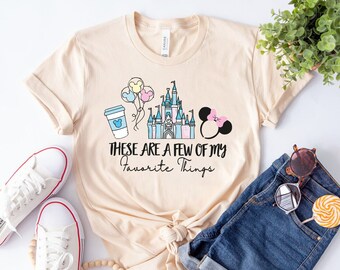 These Are A Few Of My Favorite Things Shirt, Disney Mickey and Minnie Shirt, Disneyland Castle Shirt, Disney Family Shirt, Disneyland Shirt