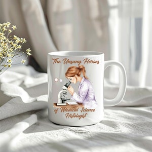 Histology Mug “The Usung Hero’s of Medical Science” Histology