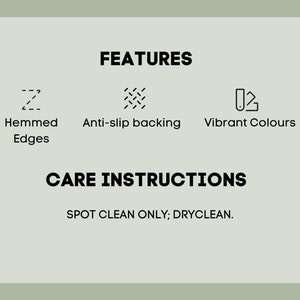 May include: Image with text detailing product features: Hemmed Edges, Anti-slip backing, and Vibrant Colours. Care instructions state: Spot clean only; dry clean.