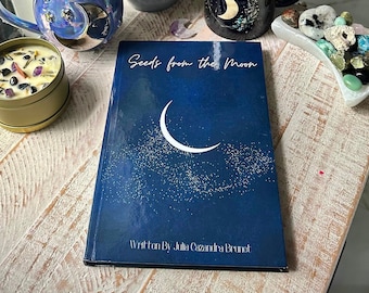 Seeds from the Moon by Julia Cazandra Brunet - A Poetry Book / Books for reading Thought-Provoking Heartfelt Poems Loss Love Gift