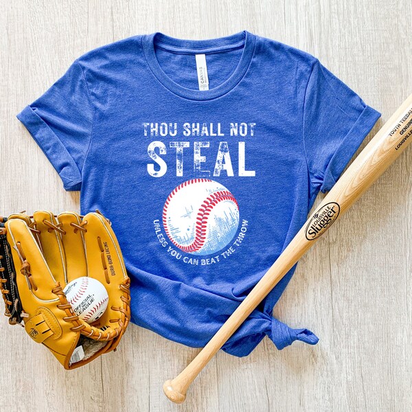 Thou Shall Not Steal Unless You Can Beat The Throw, Baseball T Shirt, Baseball Humor, Mens and Women's, Unisex Jersey Short Sleeve Tee