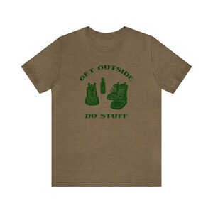 Get Outside Do Stuff T-shirt, Hiking Lover Tee, Gift for Hiker Shirt, Nature Trails Hiking Tee, Nature Lover Gift, Outdoor Activities Tshirt