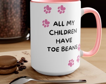 All My Children Have Toe Beans Two-Tone Coffee Mug