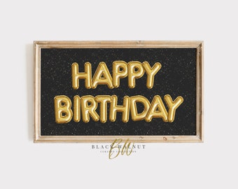 Frame TV Happy Birthday Art, Samsung Frame TV Birthday Party Decor, 4K TV Art, Digital Download, Gold Birthday Balloons