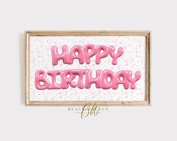 Happy Birthday Frame TV Art, Pink Bubble Letters, Samsung Frame TV Birthday Party Decor, 4K TV Art, Digital Download