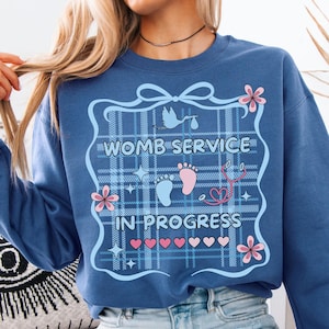 Labor and Delivery Nurse Sweatshirt, Womb Service in Progress Crewneck, OB Nurse Appreciation Gift, L&D Team Pullover, Baby Shower Nurse Top