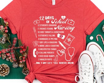12 Days of School Nursing Shirt: Christmas Holiday Nurse Gift