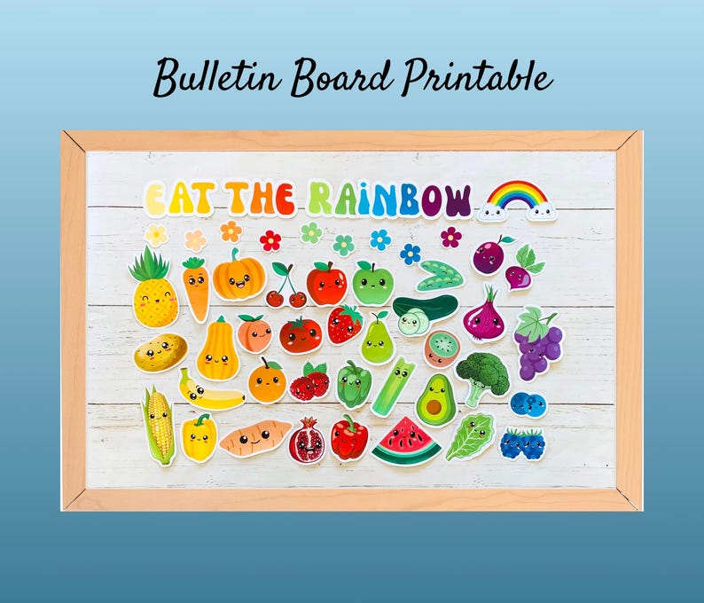 May include: Printable bulletin board with the text 'Eat the Rainbow' in colorful letters. The board is decorated with colorful cartoon images of fruits and vegetables, including a pineapple, carrots, pumpkins, cherries, apples, strawberries, pears, kiwi, broccoli, grapes, avocados, watermelon, and blueberries.