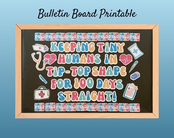 Könnte beinhalten: Ein bedruckbarer schwarzer Brett-Bulletin Board mit dem Text "KEEPING TINY HUMANS IN TIP-TOP SHAPE FOR 100 DAYS STRAIGHT!" umgeben von bunten medizinischen Aufklebern.