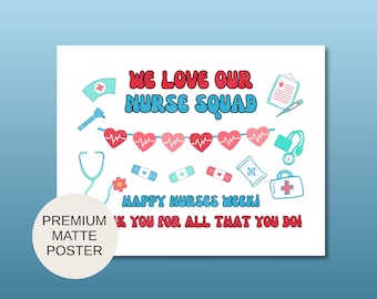 Nurse Appreciation Poster: We Love Our Nurse Squad Wall Art | Happy Nurses Week Decor